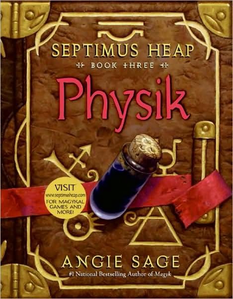 Cover for Angie Sage · Septimus Heap, Book Three: Physik - Septimus Heap (Paperback Book) [Reprint edition] (2008)