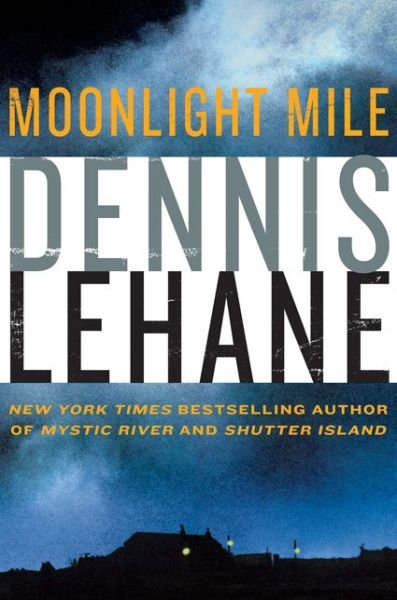 Cover for Dennis Lehane · Kenzie and Gennaro: Moonlight Mile (Taschenbuch) (2011)
