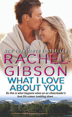 Cover for Rachel Gibson · What I Love About You - Military Men (Pocketbok) (2014)
