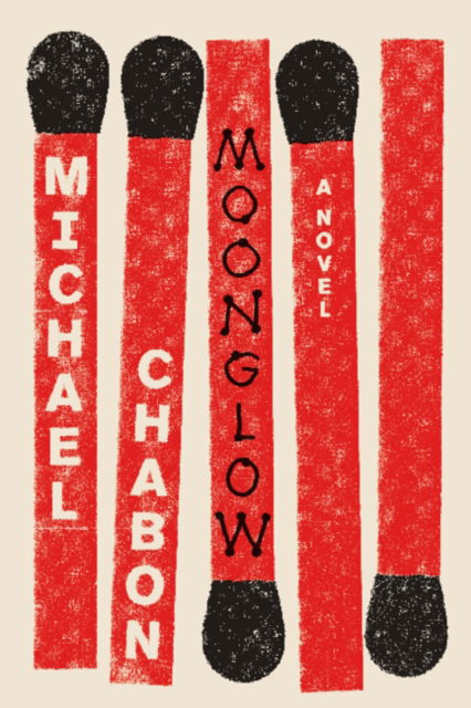 Cover for Michael Chabon · Moonglow: A Novel (Paperback Book) (2016)