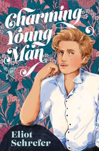 Cover for Eliot Schrefer · Charming Young Man (Inbunden Bok) (2023)