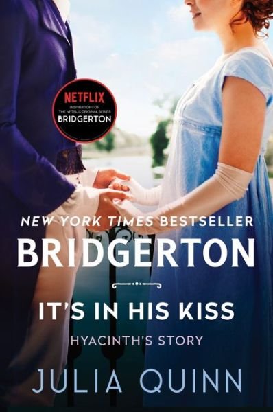 Cover for Julia Quinn · It's in His Kiss: Bridgerton: Hyancinth's Story - Bridgertons (Hardcover bog) (2021)