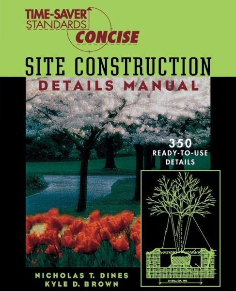 Cover for Nicholas Dines · Time-Saver Standards Site Construction Details Manual (Paperback Bog) [Ed edition] (1998)