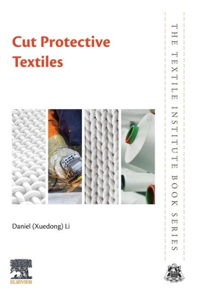 Cover for Li, Daniel (Xuedong) (Fellow, System Design and Management, Massachusetts Institute of Technology, USA) · Cut Protective Textiles - The Textile Institute Book Series (Paperback Book) (2020)