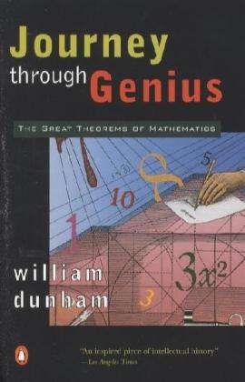 Cover for William Dunham · Journey through Genius: The Great Theorems of Mathematics (Taschenbuch) (1991)