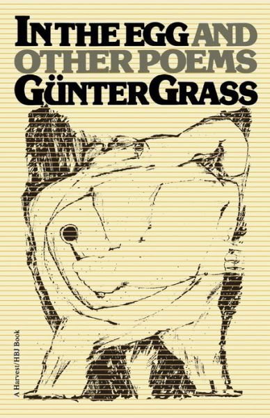 Cover for Günter Grass · In the Egg and Other Poems (Helen and Kurt Wolff Books) (Paperback Book) [First edition] (1977)