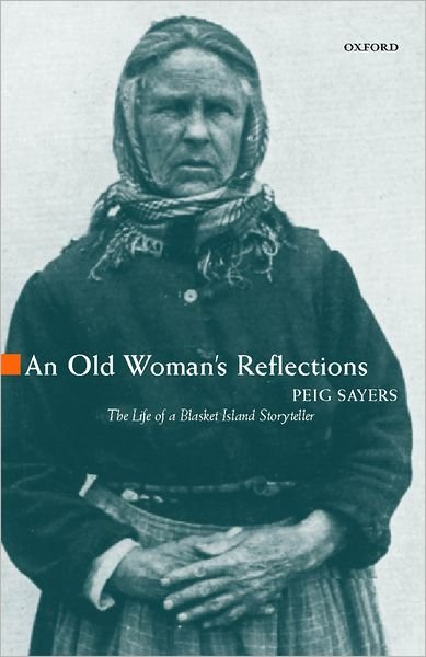 An Old Woman's Reflections - Peig Sayers - Books - Oxford University Press - 9780192812391 - March 9, 1977