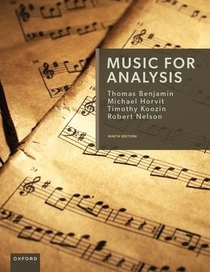 Music for Analysis 9th Edition - Benjamin - Books - Oxford University Press, Incorporated - 9780197664391 - October 1, 2023