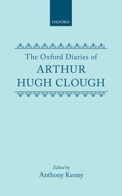 Cover for Arthur Hugh Clough · The Oxford Diaries of Arthur Hugh Clough (Gebundenes Buch) (1990)