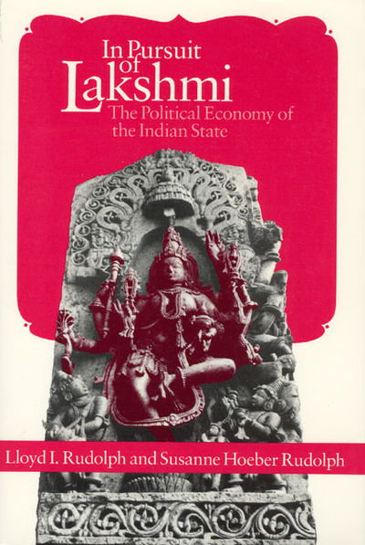 Cover for Lloyd I. Rudolph · In Pursuit of Lakshmi: The Political Economy of the Indian State (Paperback Book) (1987)
