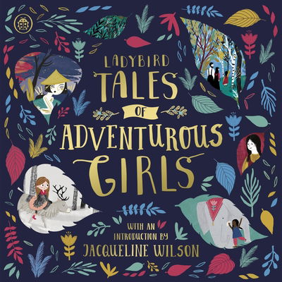 Ladybird Tales of Adventurous Girls: With an Introduction From Jacqueline Wilson - Ladybird Tales of... Treasuries - Ladybird - Audio Book - Penguin Random House Children's UK - 9780241367391 - September 27, 2018