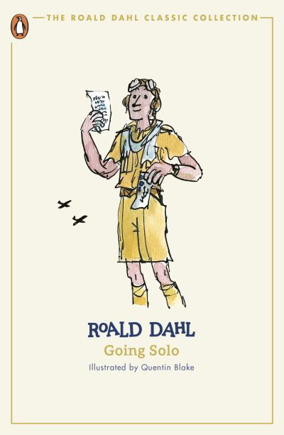 Cover for Roald Dahl · Going Solo - The Roald Dahl Classic Collection (Paperback Book) (2024)