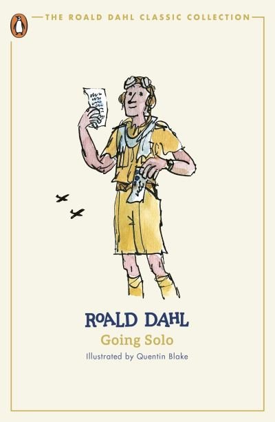 Cover for Roald Dahl · Going Solo - The Roald Dahl Classic Collection (Paperback Bog) (2024)