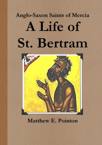 Cover for Matthew Pointon · Life of St. Bertram (Book) (2017)