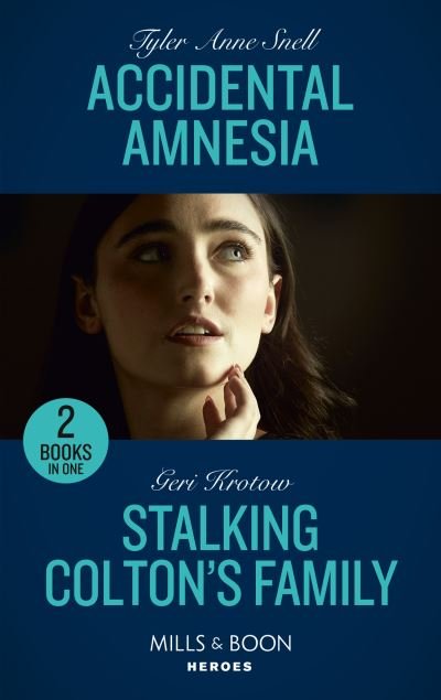 Cover for Tyler Anne Snell · Accidental Amnesia / Stalking Colton's Family: Accidental Amnesia (the Saving Kelby Creek Series) / Stalking Colton's Family (the Coltons of Colorado) (Pocketbok) (2022)