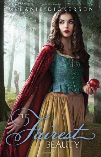 Cover for Melanie Dickerson · The Fairest Beauty - Fairy Tale Romance Series (Paperback Bog) (2013)