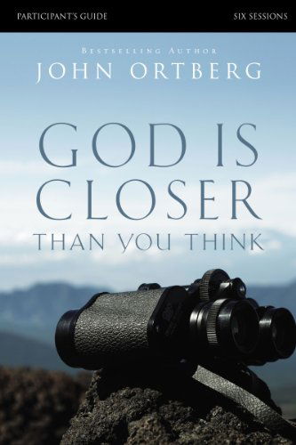 God Is Closer Than You Think Bible Study Participant's Guide - John Ortberg - Books - HarperChristian Resources - 9780310823391 - July 3, 2014