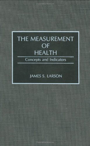 Cover for James Larson · The Measurement of Health: Concepts and Indicators (Hardcover Book) (1991)