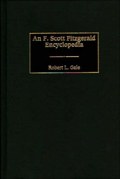 Cover for Robert L. Gale · An F. Scott Fitzgerald Encyclopedia (Hardcover Book) (1998)