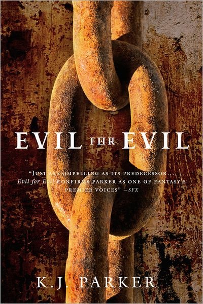 Cover for K. J. Parker · Evil for Evil (Engineer Trilogy) (Pocketbok) (2007)