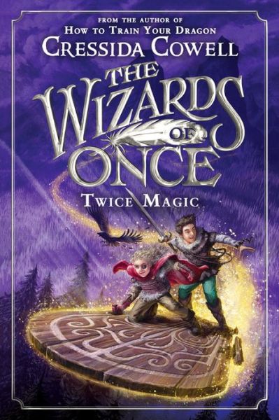 The Wizards of Once Twice Magic - Cressida Cowell - Kirjat - Little, Brown Books for Young Readers - 9780316508391 - tiistai 17. syyskuuta 2019