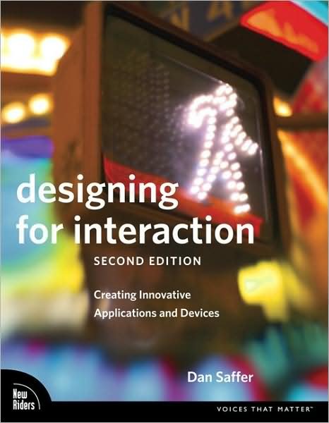Cover for Dan Saffer · Designing for Interaction: Creating Innovative Applications and Devices (Paperback Book) (2009)