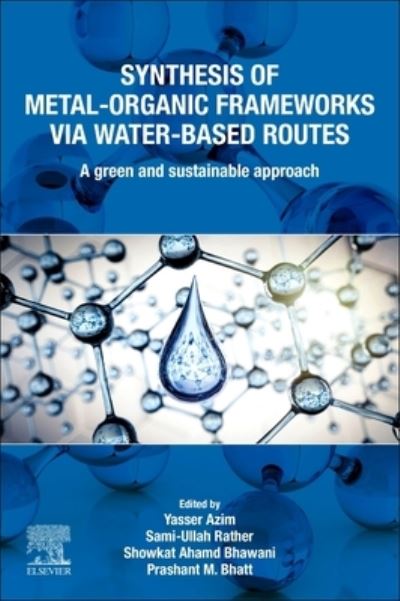 Cover for Synthesis of Metal-Organic Frameworks via Water-Based Routes: A Green and Sustainable Approach (Paperback Book) (2023)