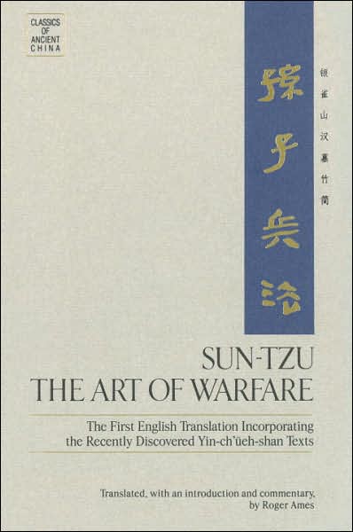 Cover for Roger T. Ames · Sun-Tzu: The Art of Warfare: The First English Translation Incorporating the Recently Discovered Yin-ch'ueh-shan Texts (Hardcover Book) (1993)