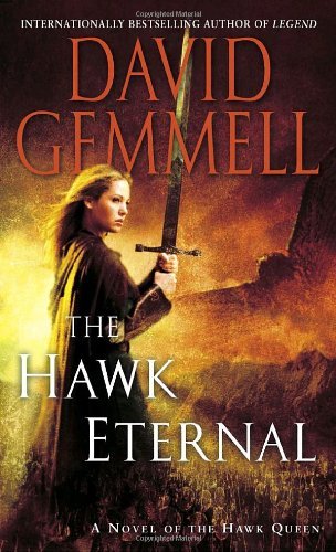 Cover for David Gemmell · The Hawk Eternal (The Hawk Queen) (Paperback Book) [Reissue edition] (2005)