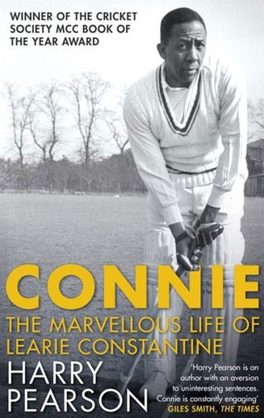 Cover for Harry Pearson · Connie: The Marvellous Life of Learie Constantine (Paperback Book) (2018)