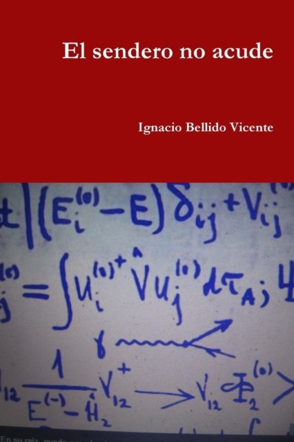 Cover for Ignacio Bellido Vicente · El sendero no acude (Paperback Bog) (2018)