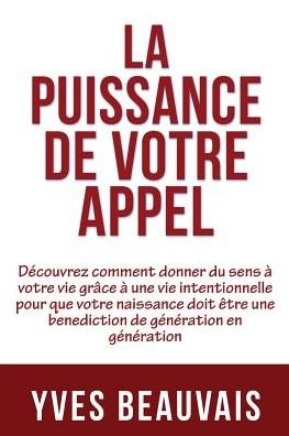 Cover for Yves Beauvais · La Puissance De Votre Appel (Paperback Bog) (2019)