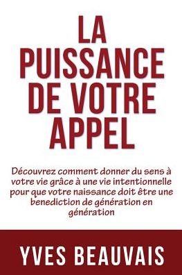 Cover for Yves Beauvais · La Puissance De Votre Appel (Paperback Book) (2019)