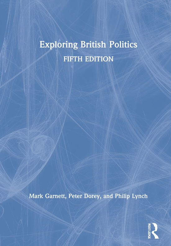 Cover for Garnett, Mark (University of Lancaster) · Exploring British Politics (Hardcover Book) (2020)