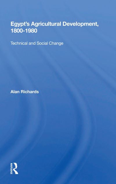 Cover for Alan Richards · Egypt's Agricultural Development, 1800-1980: Technical And Social Change (Paperback Book) (2020)