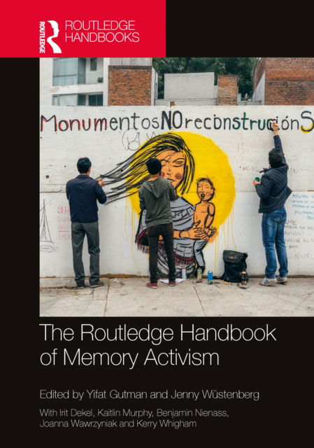 Cover for Yifat Gutman · The Routledge Handbook of Memory Activism - Routledge History Handbooks (Hardcover bog) (2023)