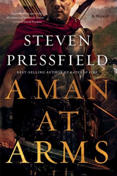 Cover for Steven Pressfield · A Man at Arms: A Novel (Paperback Book) (2022)
