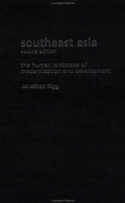 Cover for Rigg, Jonathan (University of Durham, UK) · Southeast Asia: The Human Landscape of Modernization and Development (Hardcover Book) (2002)