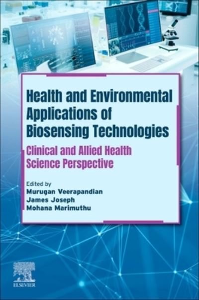 Cover for Veerapandian Murugan · Health and Environmental Applications of Biosensing Technologies: Clinical and Allied Health Science Perspective (Paperback Book) (2023)