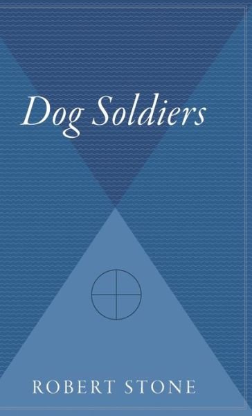Cover for Robert Stone · Dog Soldiers (Hardcover bog) (1997)