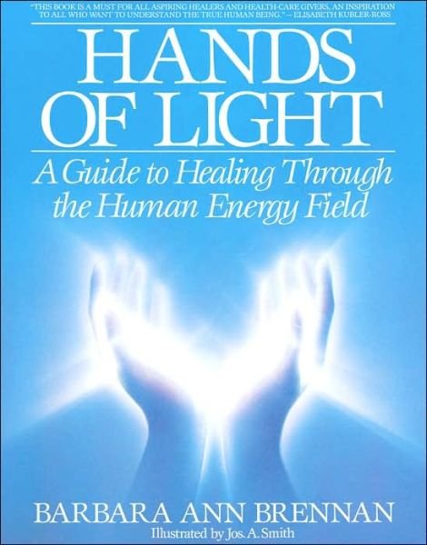 Cover for Barbara Ann Brennan · Hands of Light: A Guide to Healing Through the Human Energy Field (Paperback Bog) (1988)