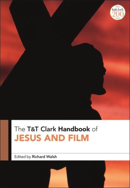 Cover for Richard Walsh · T&amp;T Clark Handbook of Jesus and Film - T&amp;T Clark Handbooks (Paperback Bog) (2022)