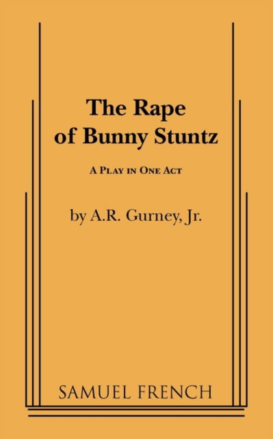 Cover for A.R. Gurney · Rape of Bunny Stuntz - Acting Edition S. (Paperback Book) [Samuel French Acting edition] (2010)