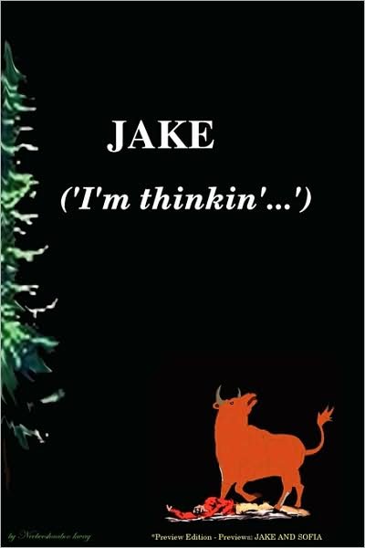 Cover for Neebeeshaabookway (L G) · Jake ('i'm Thinkin'...') *soft Cover Preview Edition (Taschenbuch) (2009)