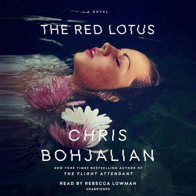 The Red Lotus: A Novel - Chris Bohjalian - Audio Book - Penguin Random House Audio Publishing Gr - 9780593169391 - March 17, 2020