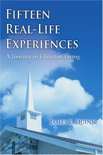 Cover for James Quinn · Fifteen Real-life Experiences: a Journey in Christian Living (Paperback Book) (2006)
