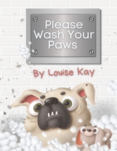 Cover for P Louise Kay · Please Wash Your Paws (Paperback Book) (2021)