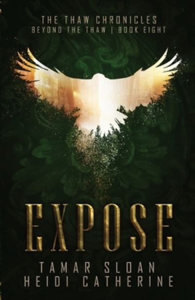 Cover for Heidi Catherine · Expose, Book 8, The Thaw Chronicles (Paperback Book) (2021)