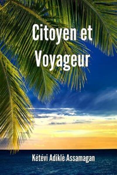 Cover for Ketevi Adikle Assamagan · Citoyen et Voyageur (Paperback Bog) (2018)