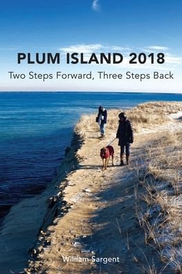 Cover for William Sargent · Plum Island; Two Steps Forward, Three Steps Backwards 2018 (Paperback Book) (2018)